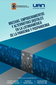 brechas-empoderamientos-y-alternativas-digitales-en-la-latinoam-rica-de-la-pandemia-y-pospandemia