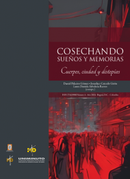 cosechando-suenos-y-memorias-cuerpos-ciudad-y-distopias