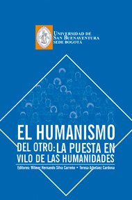el-humanismo-del-otro-la-puesta-en-vilo-de-las-humanidades