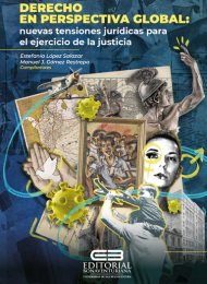 derecho-en-perspectiva-global-nuevas-tensiones-juridicas-para-el-ejercicio-de-la-justicia