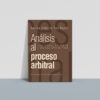 Análisis al proceso arbitral: Ley 1563 de 2012 y decreto 1818 de 1998