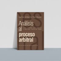 analisis_proceso_arbitral Análisis al proceso arbitral: Ley 1563 de 2012 y decreto 1818 de 1998