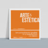 Arte y estética: del conocimiento sensible en la arquitecturay el diseño