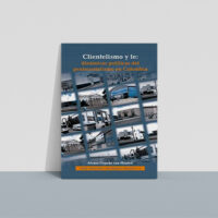 clientelismo_fe Clientelismo y Fe: Dinámicas políticas del pentecostalismo en Colombia