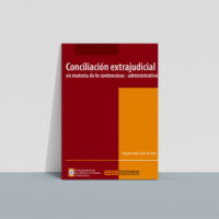 Conciliación extrajudicial en materia de lo contencioso-administrativo