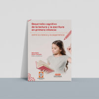 desarrollo_cognitivo_lectura Desarrollo cognitivo de la lectura y la escritura en primera infancia: Entre la ciencia y la experiencia