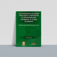 Los estereotipos de género como fuente de imputación de responsabilidad patrimonial al Estado colombiano