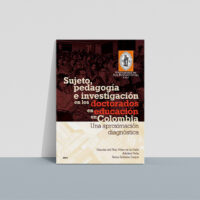 Sujeto, pedagogía e investigación en los doctorados en educación en Colombia