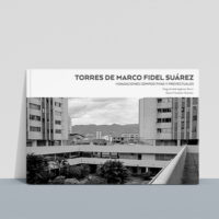 Torres de Marco Fidel Suárez. Indagaciones compositivas y proyectuales