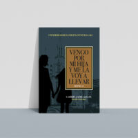 vengo_por_mi_hija_cronicas vengo por mi hija y me la voy a llevar