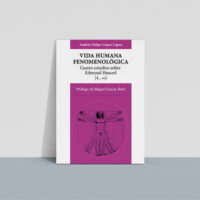 vida_humana_fenomenologica Vida humana fenomenológica: Cuatro estudios sobre Edmund Husserl [4, ∞)