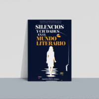 silencios-y-ciudades Silencios y ciudades en el mundo literario