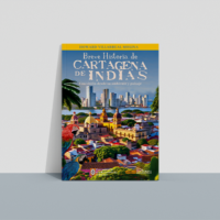 Breve historia de Cartagena de Indias