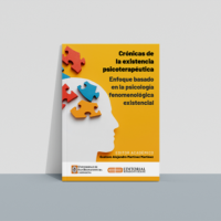 Crónicas de la existencia psicoterapéutica: enfoque basado en la psicología fenomenológica existencial