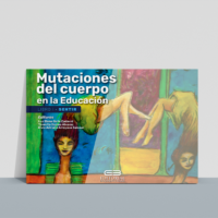 mutaciones-sentir Mutaciones del cuerpo en la Educación: Sentir